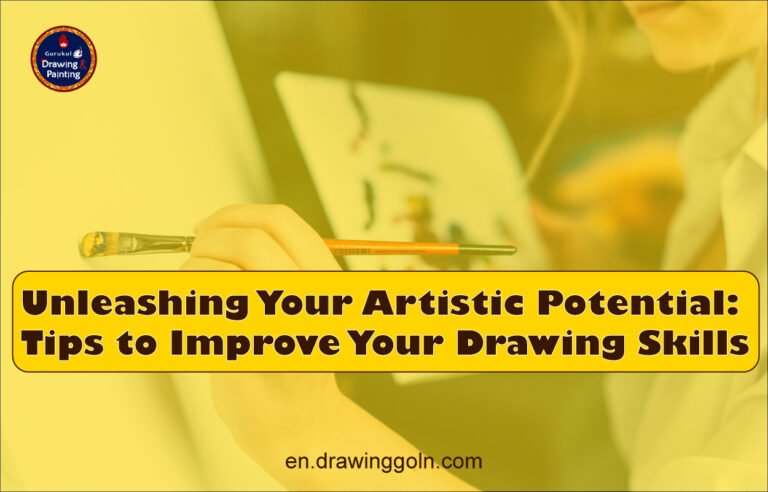 Unleashing Your Artistic Potential: Tips to Improve Your Drawing Skills